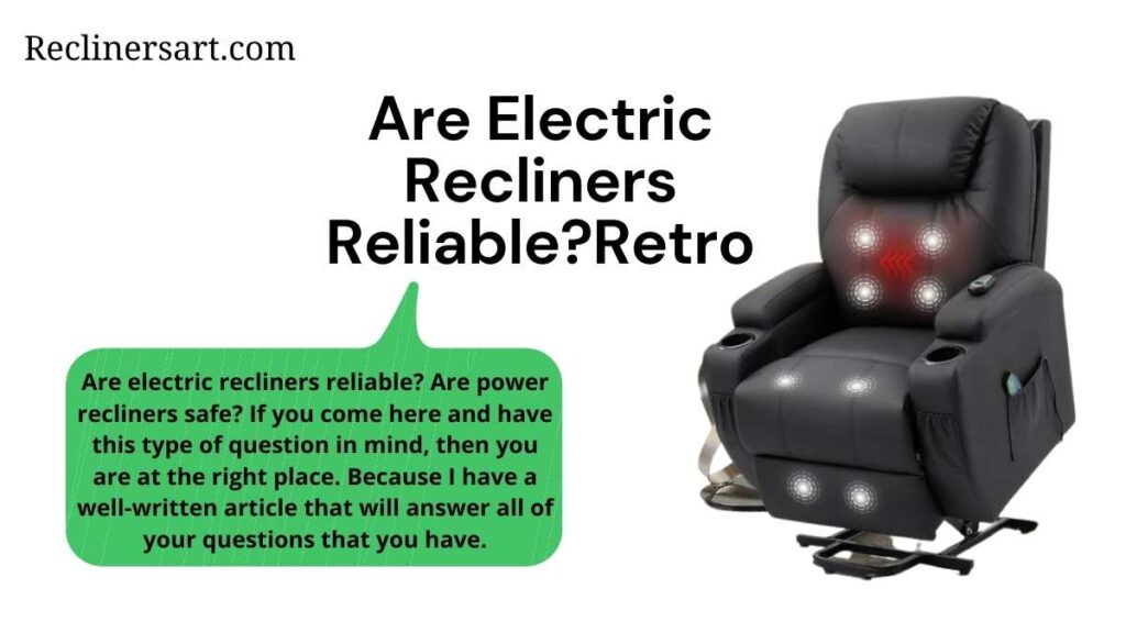 Are Electric Recliners Reliable