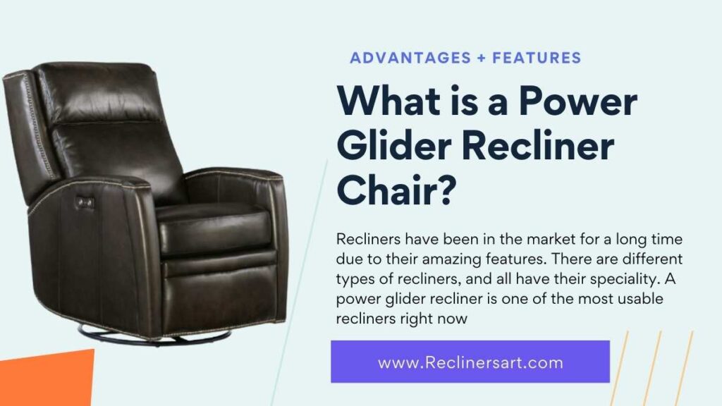 What is a Power Glider Recliner Chair