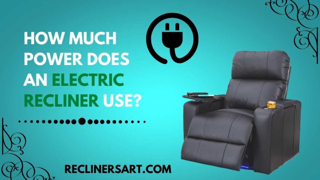 How Much Power Does An Electric Recliner Use