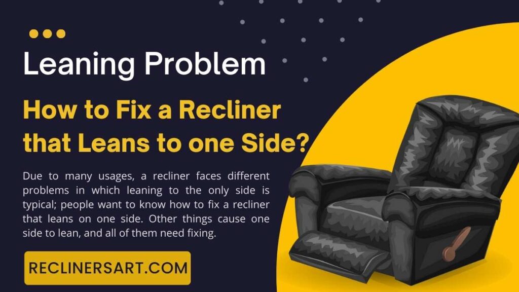 How to Fix a Recliner that Leans to one Side