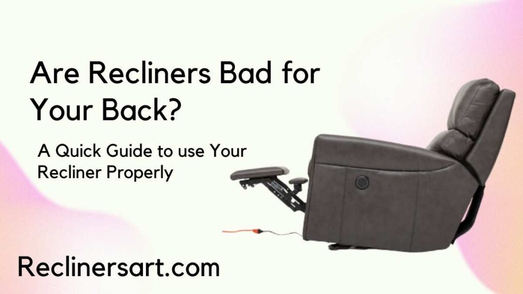 Are Recliners Bad for Your Back