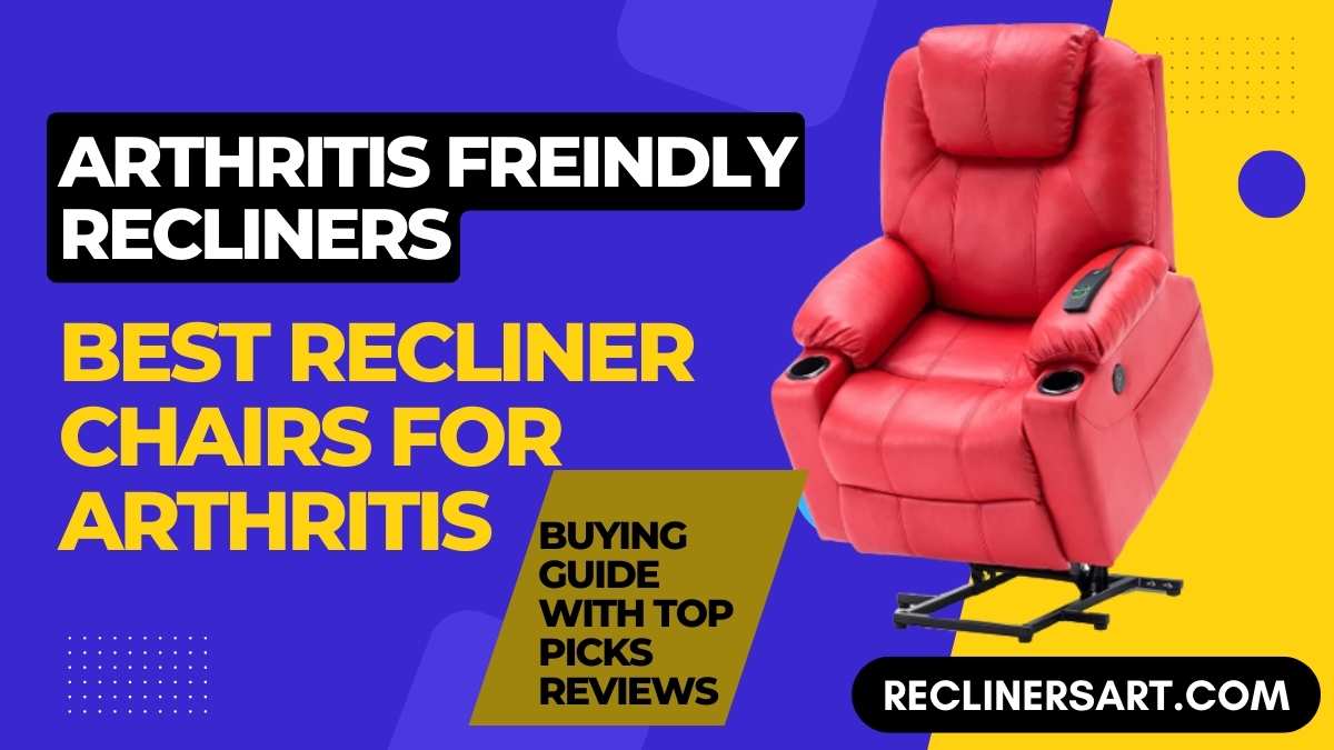 best recliner chair for arthritis