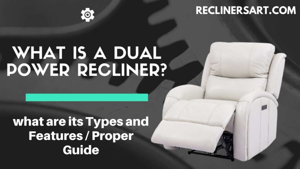 what is a dual power recliner