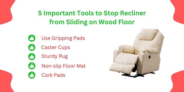 5 Important Tools to Stop Recliner from Sliding on Wood Floor, how to keep recliner from sliding on wood floor