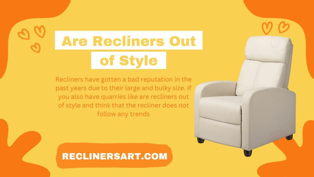 are recliners out of style