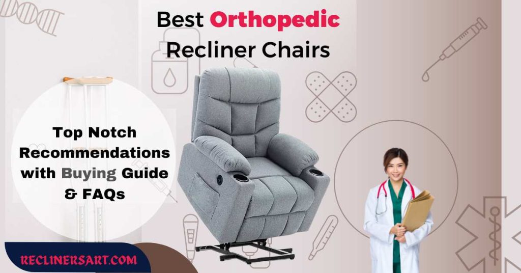 Best Orthopedic Recliner Chair