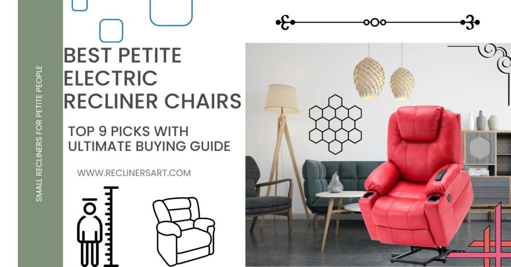 Best Petite Electric Recliner Chairs