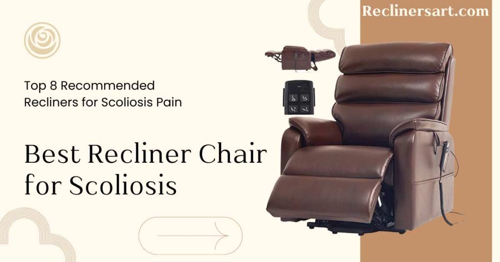 Best Recliner Chair for Scoliosis