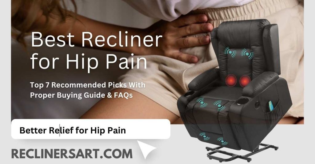 Best Recliner for Hip Pain