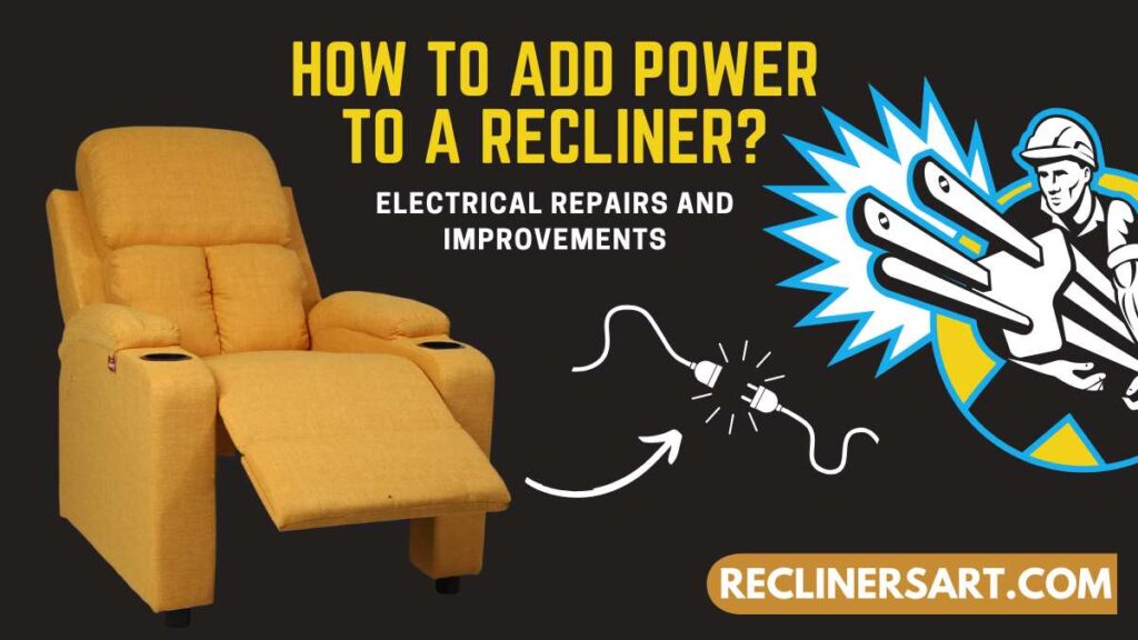 How to Add Power to a Recliner