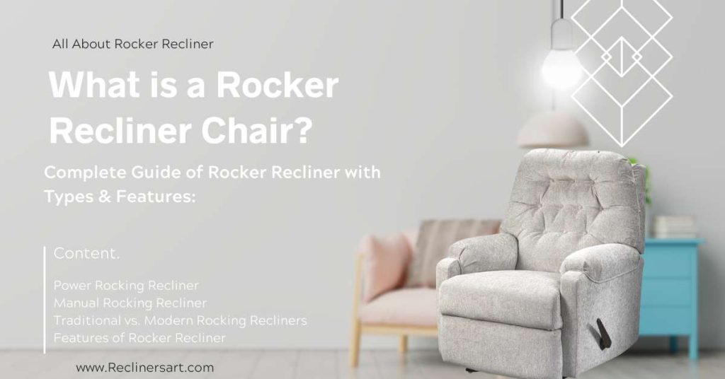 What is a Rocker Recliner Chair