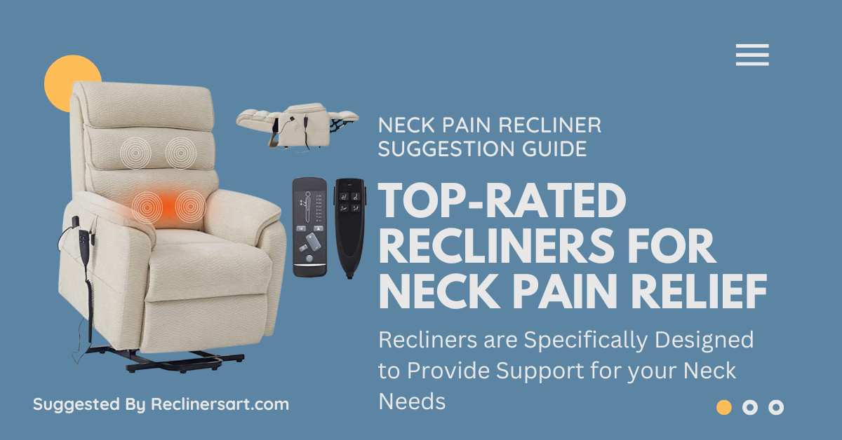 Best Recliner for Neck Pain Top 7 Latest Picks Reviews