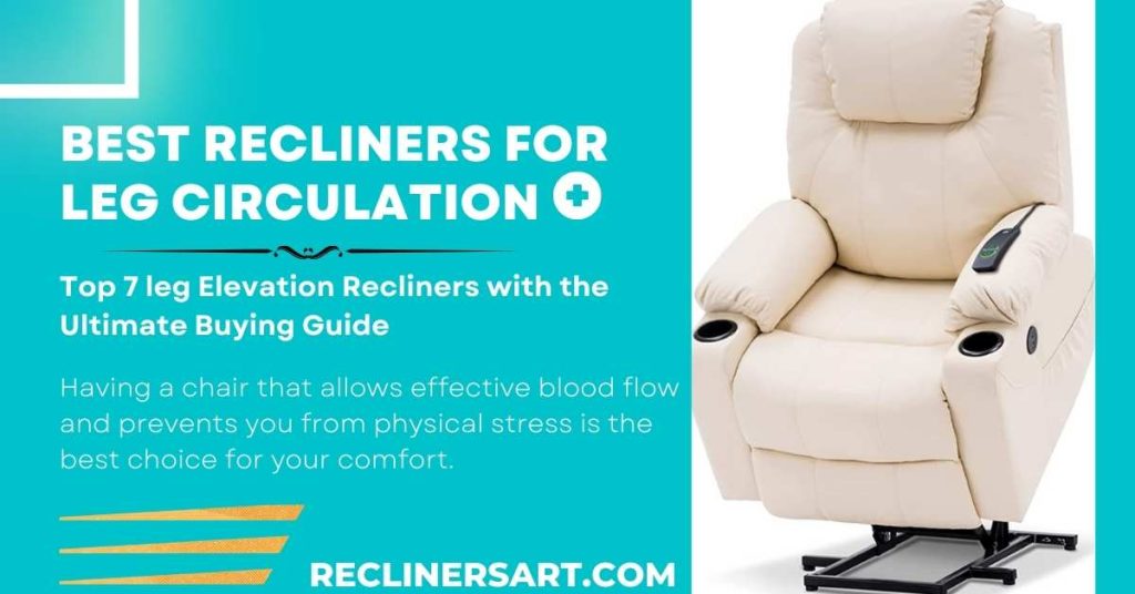 best recliners for leg circulation