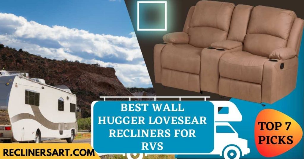Wall Hugger Loveseat Recliners for RVs